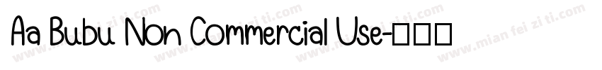Aa Bubu Non Commercial Use字体转换